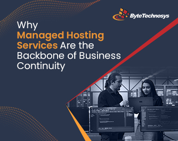 Why Managed Hosting Services Are the Backbone of Business Continuity